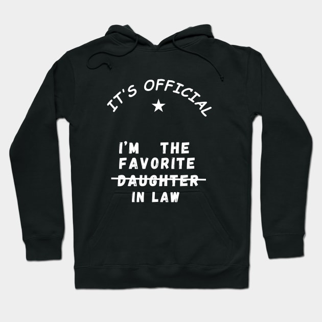 It’s Official I’m The favorite daughter in law Hoodie by SPEEDY SHOPPING